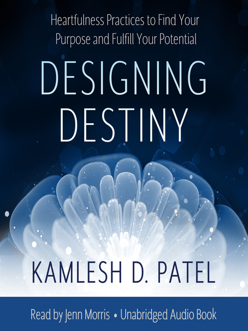 Title details for Designing Destiny by Kamlesh D. Patel - Available